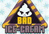 Bad Ice-cream : Jeux action
